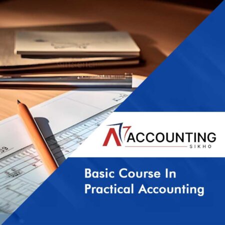 Basic Course In Practical Accounting