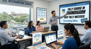 Tally Course in Chandigarh – Build a Successful Accounting Career with Accounting Sikho
